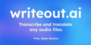 writeout.ai – Transcribe and translate any audio file